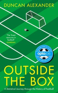 Outside the Box: A Statistical Journey Through the History of Football